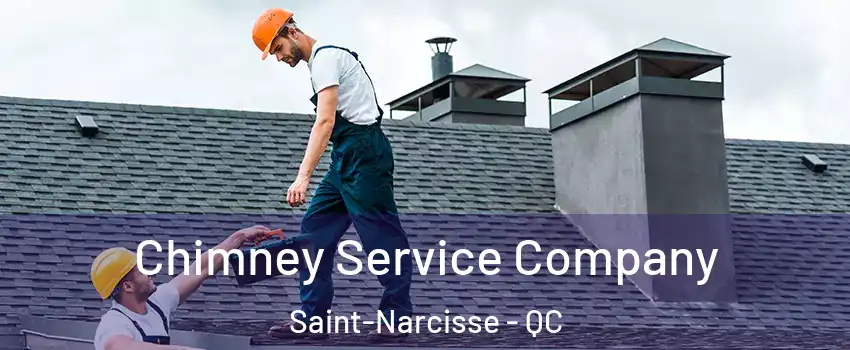  Chimney Service Company Saint-Narcisse - QC