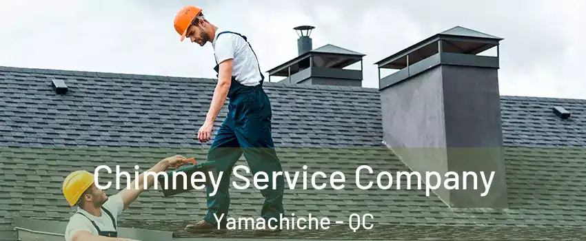  Chimney Service Company Yamachiche - QC