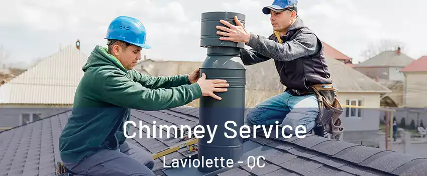  Chimney Service Laviolette - QC