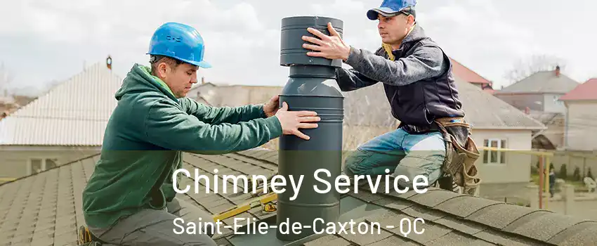  Chimney Service Saint-Elie-de-Caxton - QC