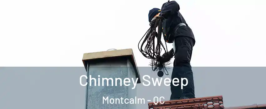  Chimney Sweep Montcalm - QC