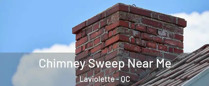  Chimney Sweep Near Me Laviolette - QC