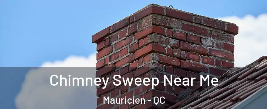  Chimney Sweep Near Me Mauricien - QC