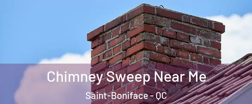  Chimney Sweep Near Me Saint-Boniface - QC