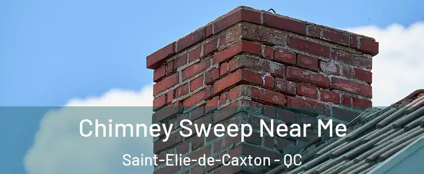  Chimney Sweep Near Me Saint-Elie-de-Caxton - QC