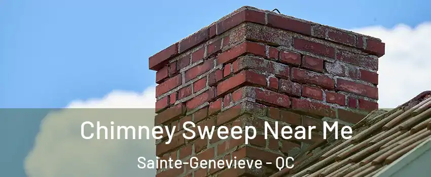 Chimney Sweep Near Me Sainte-Genevieve - QC