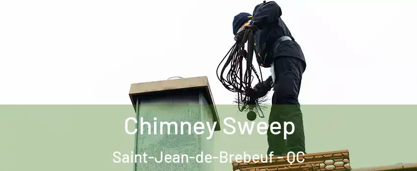  Chimney Sweep Saint-Jean-de-Brebeuf - QC