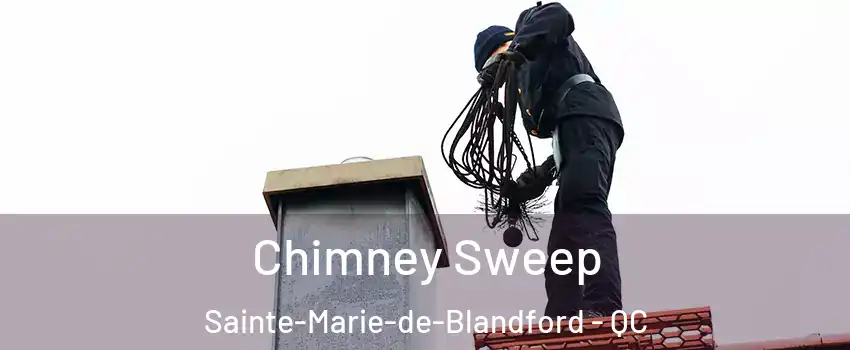  Chimney Sweep Sainte-Marie-de-Blandford - QC