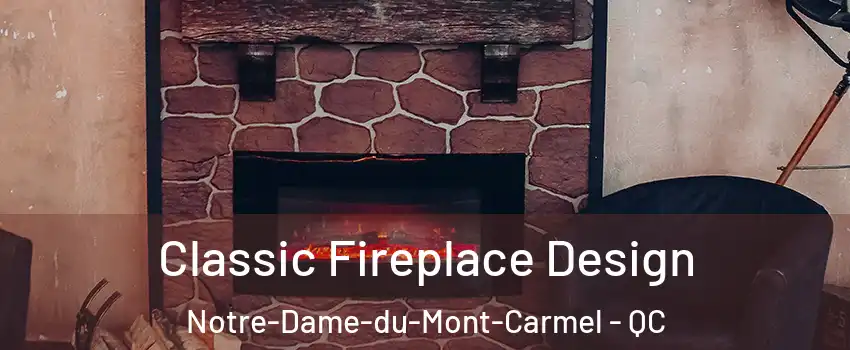  Classic Fireplace Design Notre-Dame-du-Mont-Carmel - QC