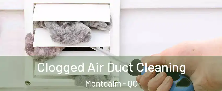  Clogged Air Duct Cleaning Montcalm - QC