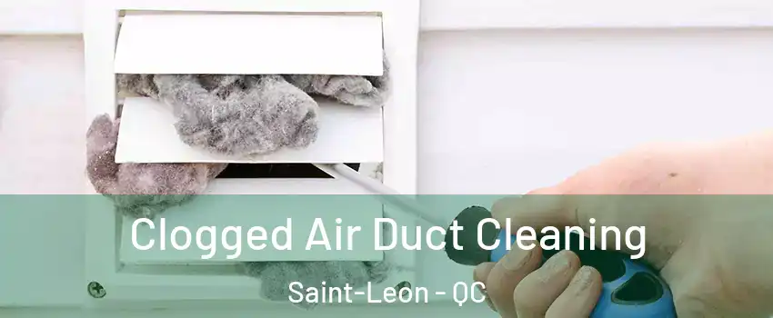  Clogged Air Duct Cleaning Saint-Leon - QC