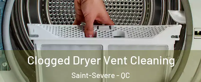  Clogged Dryer Vent Cleaning Saint-Severe - QC