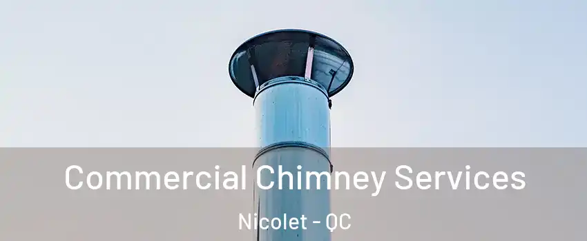  Commercial Chimney Services Nicolet - QC