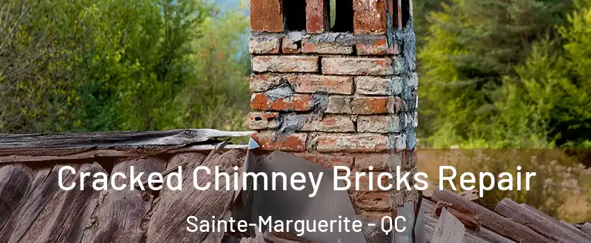  Cracked Chimney Bricks Repair Sainte-Marguerite - QC