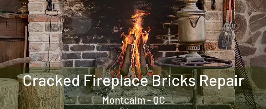  Cracked Fireplace Bricks Repair Montcalm - QC
