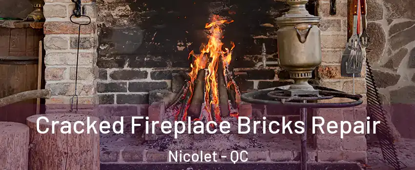  Cracked Fireplace Bricks Repair Nicolet - QC