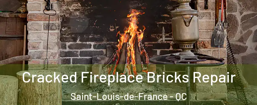  Cracked Fireplace Bricks Repair Saint-Louis-de-France - QC
