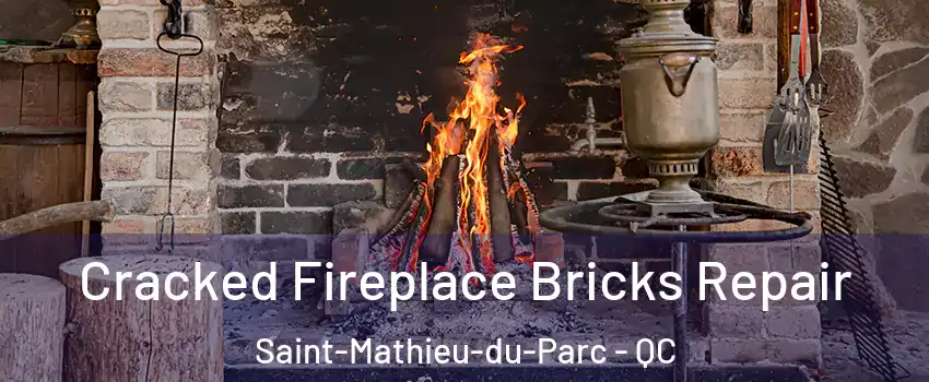  Cracked Fireplace Bricks Repair Saint-Mathieu-du-Parc - QC