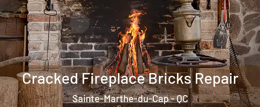  Cracked Fireplace Bricks Repair Sainte-Marthe-du-Cap - QC