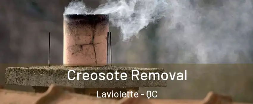  Creosote Removal Laviolette - QC