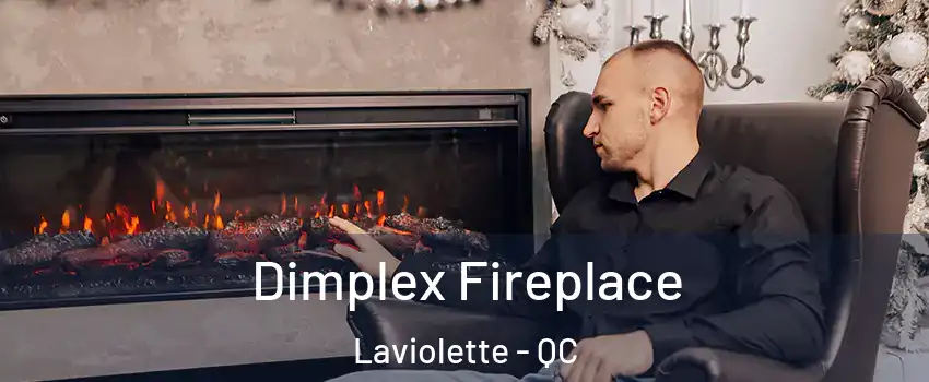  Dimplex Fireplace Laviolette - QC