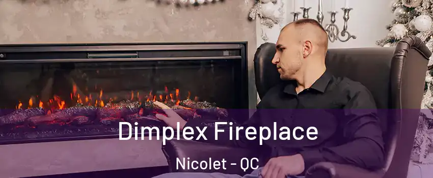 Dimplex Fireplace Nicolet - QC