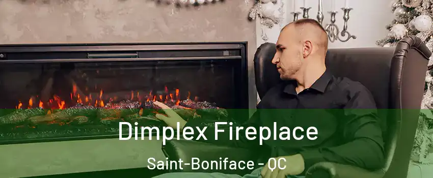  Dimplex Fireplace Saint-Boniface - QC