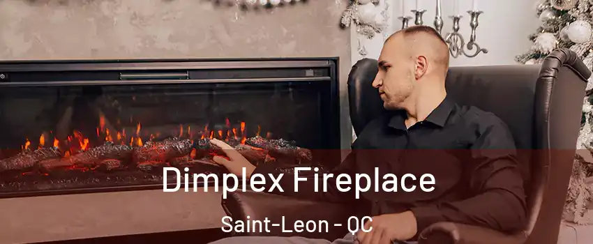  Dimplex Fireplace Saint-Leon - QC