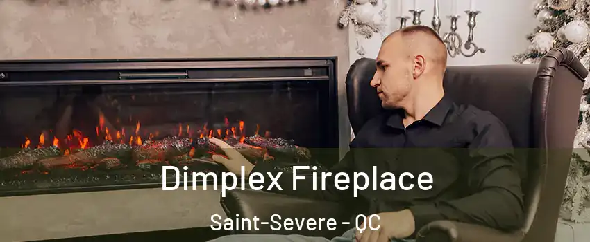  Dimplex Fireplace Saint-Severe - QC