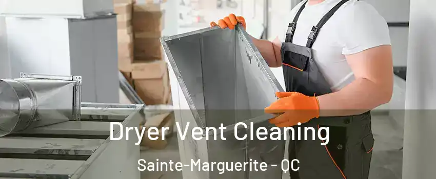  Dryer Vent Cleaning Sainte-Marguerite - QC