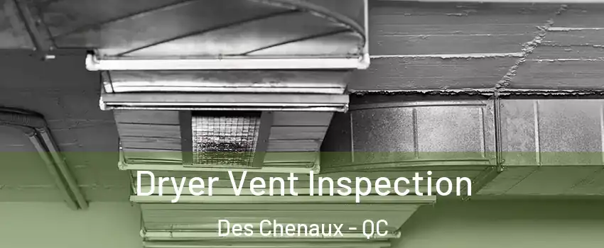  Dryer Vent Inspection Des Chenaux - QC