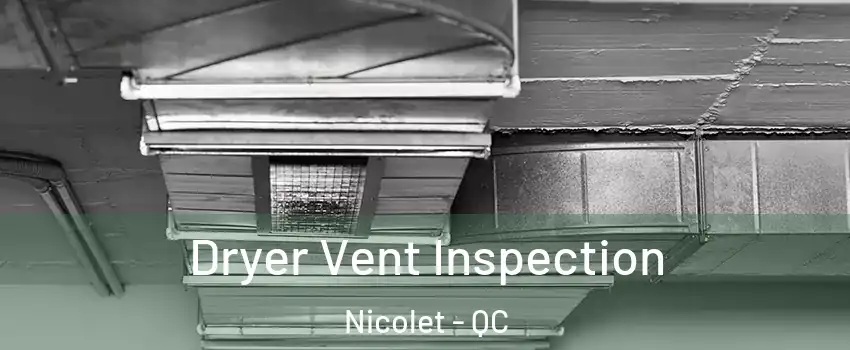  Dryer Vent Inspection Nicolet - QC