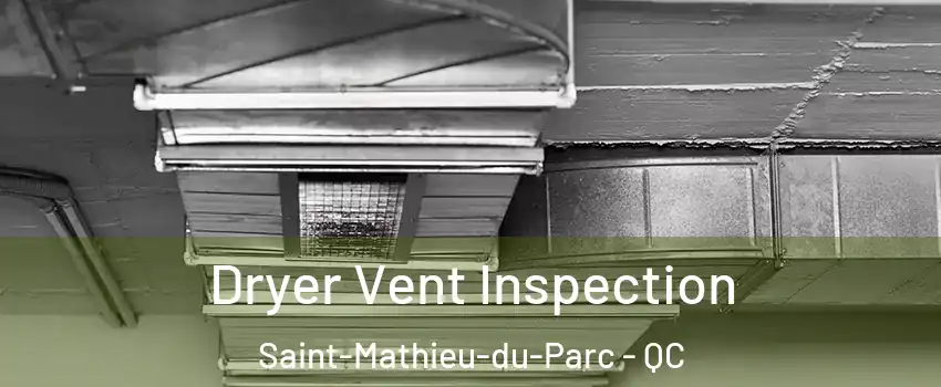  Dryer Vent Inspection Saint-Mathieu-du-Parc - QC