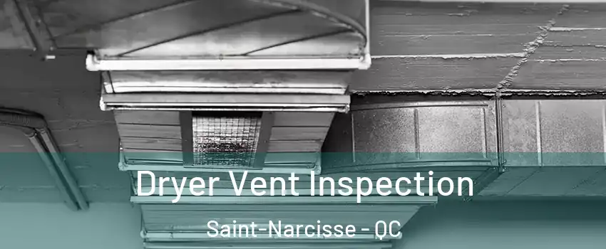  Dryer Vent Inspection Saint-Narcisse - QC