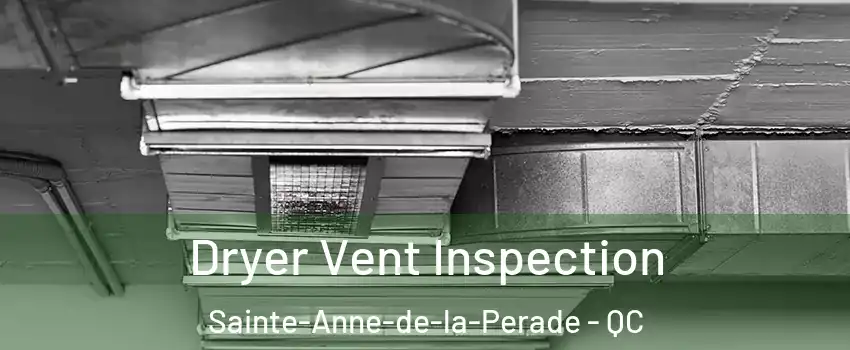  Dryer Vent Inspection Sainte-Anne-de-la-Perade - QC