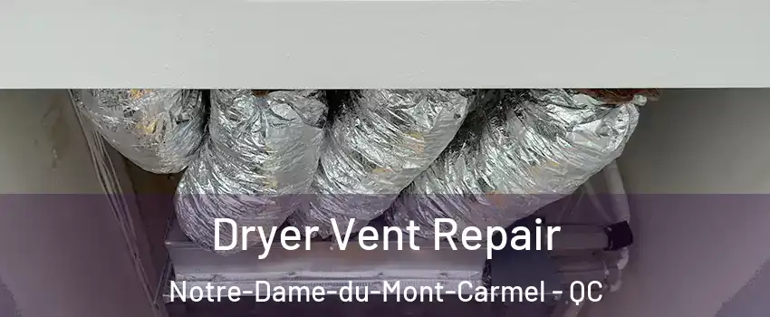  Dryer Vent Repair Notre-Dame-du-Mont-Carmel - QC