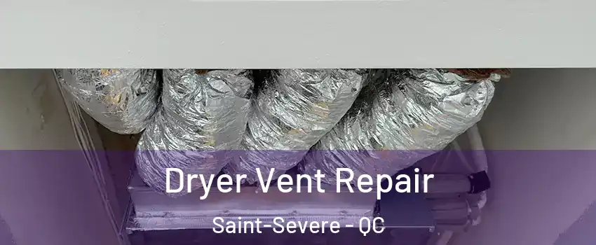  Dryer Vent Repair Saint-Severe - QC