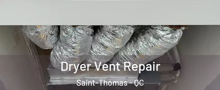  Dryer Vent Repair Saint-Thomas - QC
