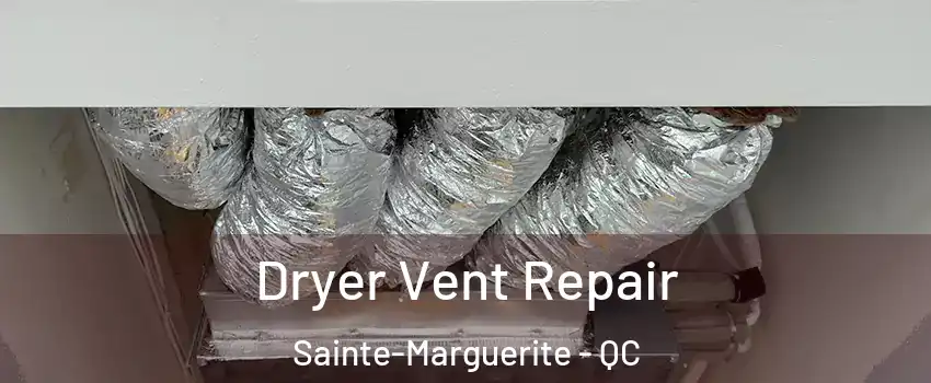  Dryer Vent Repair Sainte-Marguerite - QC