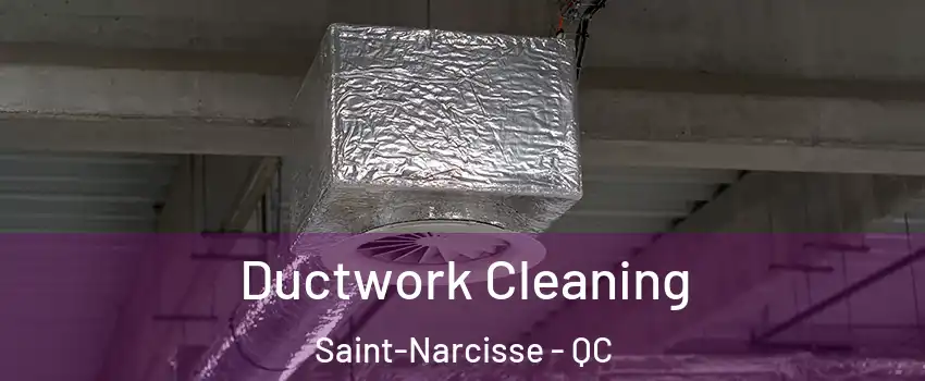  Ductwork Cleaning Saint-Narcisse - QC