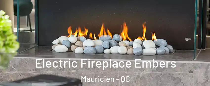  Electric Fireplace Embers Mauricien - QC