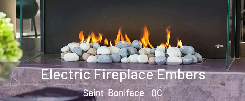  Electric Fireplace Embers Saint-Boniface - QC