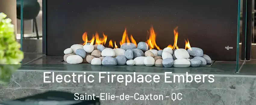  Electric Fireplace Embers Saint-Elie-de-Caxton - QC