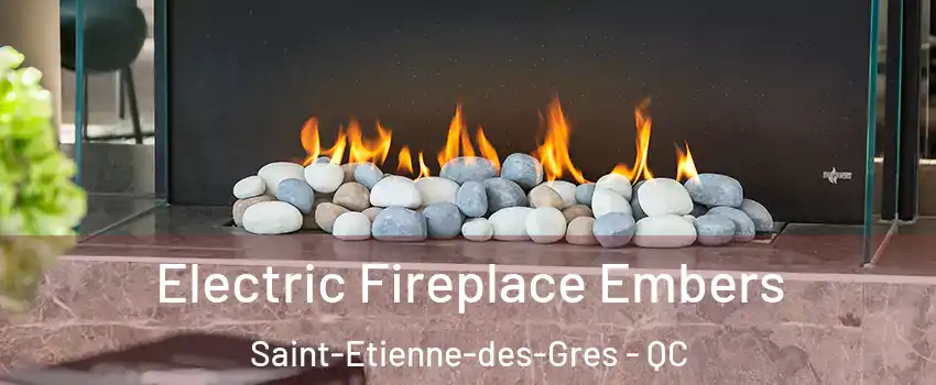  Electric Fireplace Embers Saint-Etienne-des-Gres - QC
