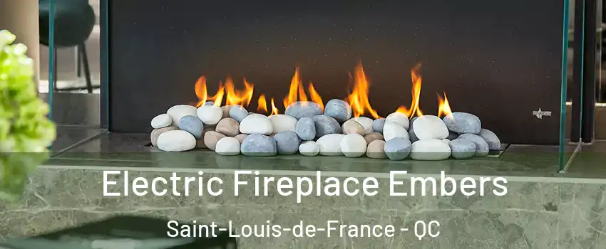  Electric Fireplace Embers Saint-Louis-de-France - QC