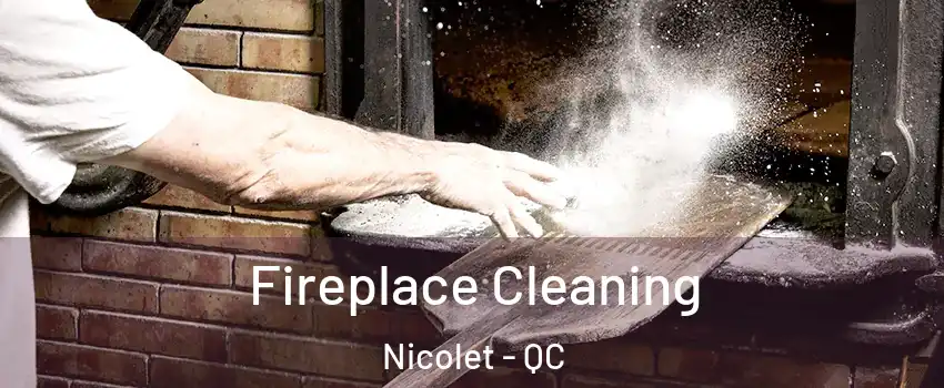  Fireplace Cleaning Nicolet - QC