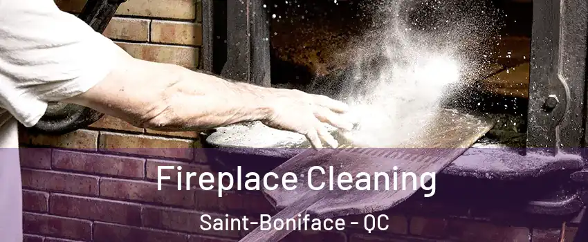  Fireplace Cleaning Saint-Boniface - QC