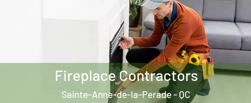 Fireplace Contractors Sainte-Anne-de-la-Perade - QC