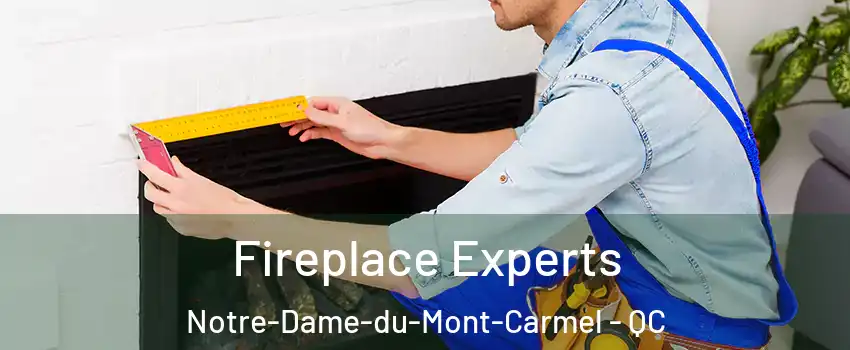 Fireplace Experts Notre-Dame-du-Mont-Carmel - QC