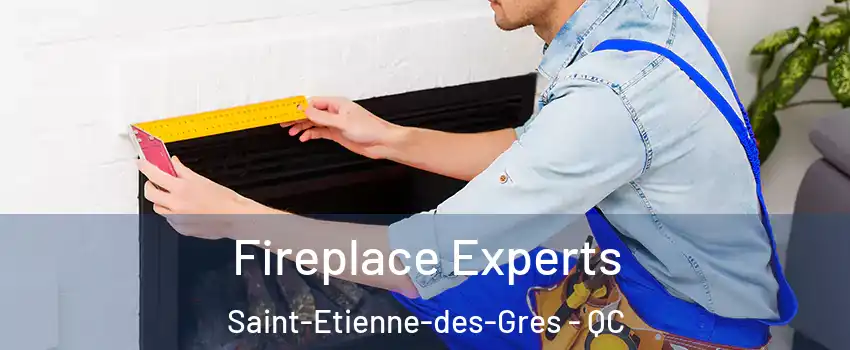 Fireplace Experts Saint-Etienne-des-Gres - QC